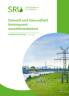 Umwelt und Gesundheit konsequent zusammendenken. Sondergutachten SRU