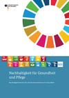 Nachhaltigkeit für Gesundheit und Pflege Nachhaltigkeitsbericht 2021 des Bundesministeriums für Gesundheit
